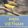 A Naturalist’s Guide to the Birds of Vietnam | Bog