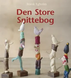 Den store Snittebog af Frank Egholm | Bog
