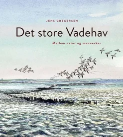 Det store Vadehav af Jens Gregersen | Bog