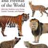 Felids and Hyenas of the World: Wildcats, Panthers, Lynx, Pumas, Ocelots, Caracals, and Relatives | Bog