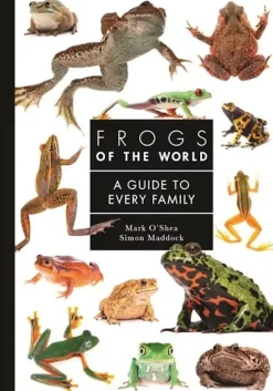 Frogs of the World: A Guide to Every Family | Bog
