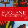 Fuglene på Foderbrættet og andre havefugle | Bog