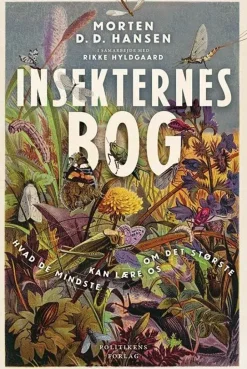 Insekternes bog af Morten D.D. Hansen og Rikke Hyldgaard | Bog