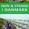 Skov og strand i Danmark: Naturoplevelser året rundt fra Skagen til Gedser | Bog