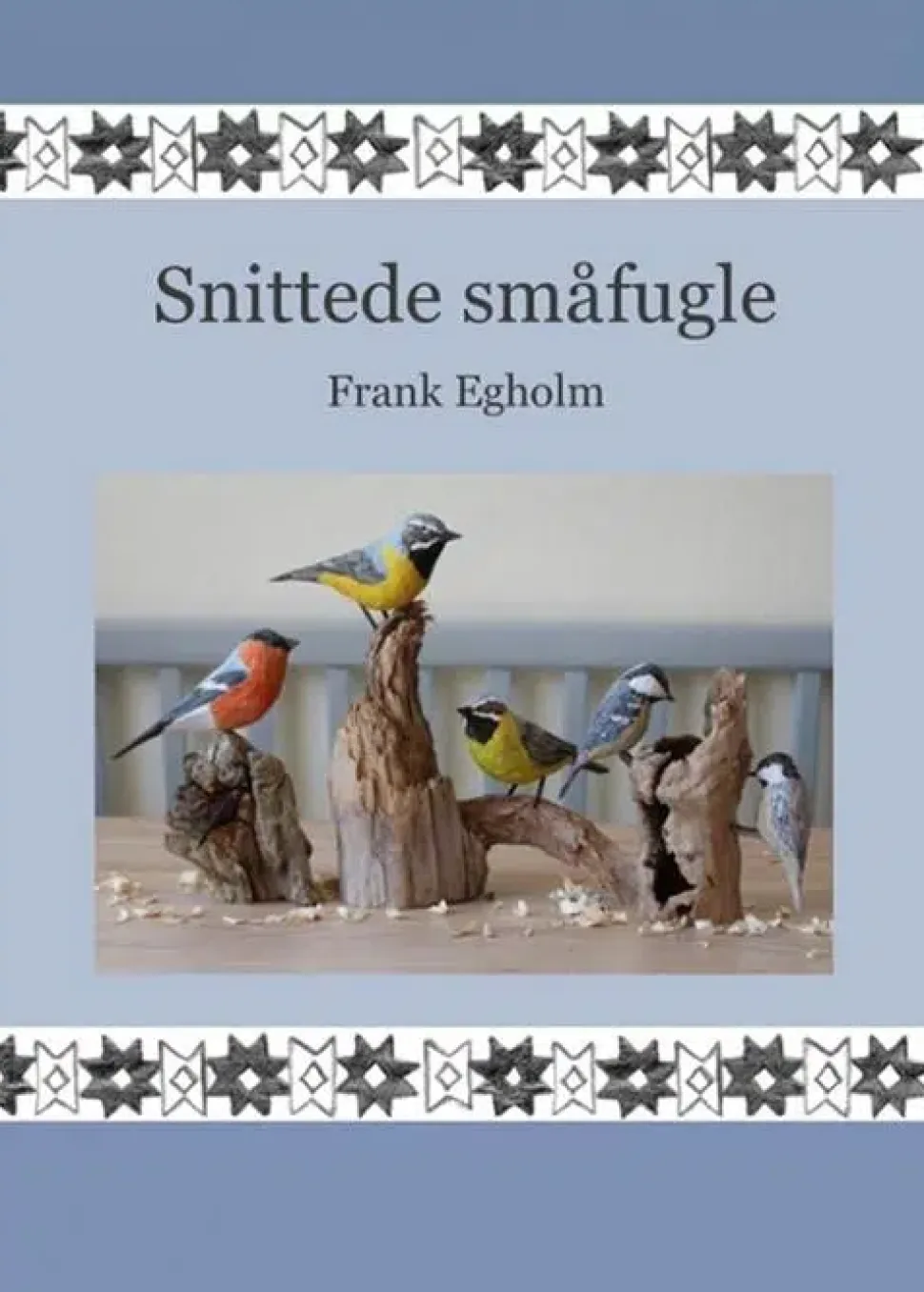 Snittede Småfugle af Frank Egholm | Bog