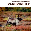 Turen går til: Nordens Smukkeste Vandreruter | Rejseguide